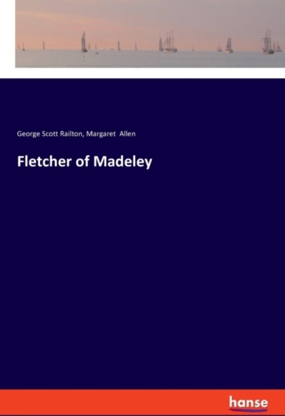Fletcher of Madeley av George Scott Railton, Margaret Allen (Paperback)