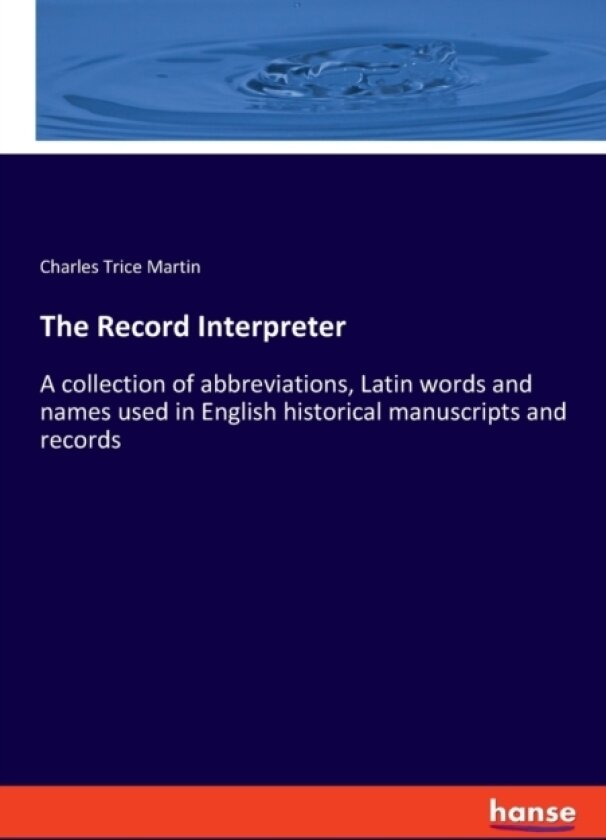 The Record Interpreter av Charles Trice Martin (Paperback)