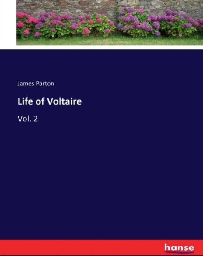 Life of Voltaire av James Parton (Paperback)