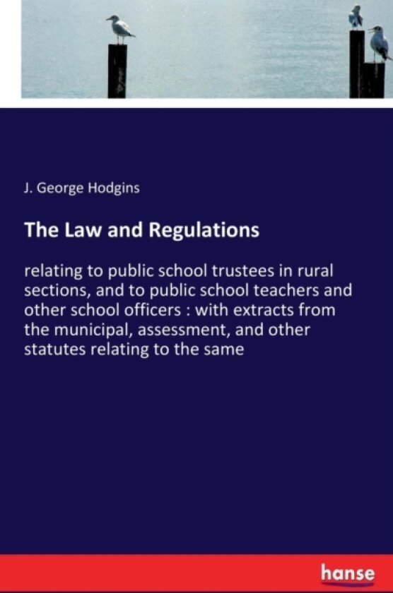 The Law and Regulations av J George Hodgins (Paperback)
