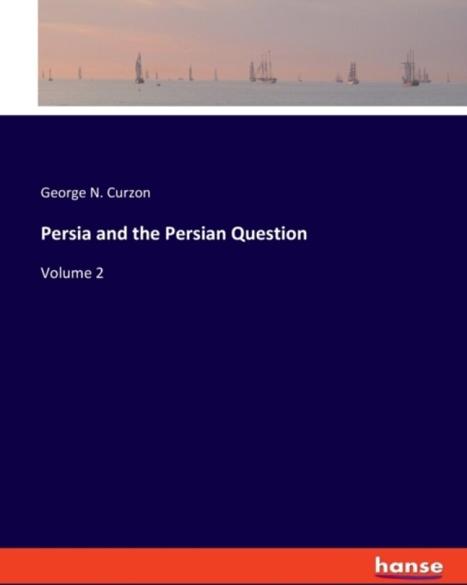Persia and the Persian Question av George N Curzon (Paperback)