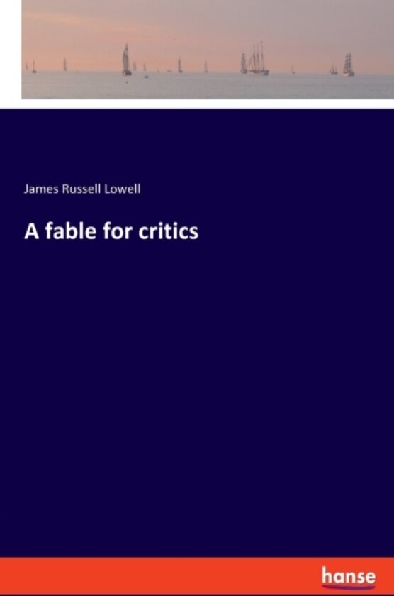 A fable for critics av James Russell Lowell (Paperback)