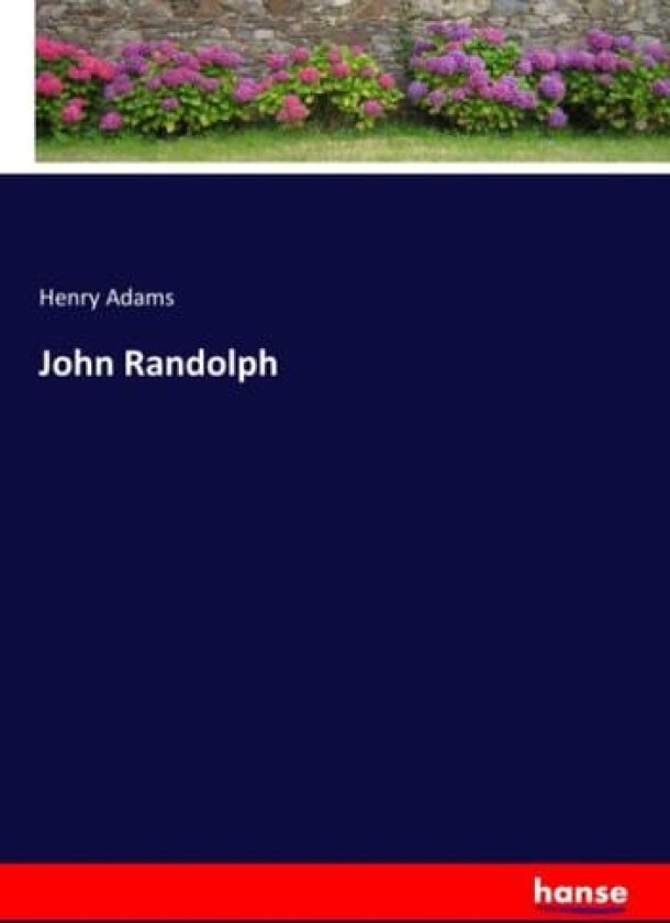 John Randolph av Henry Adams (Paperback)