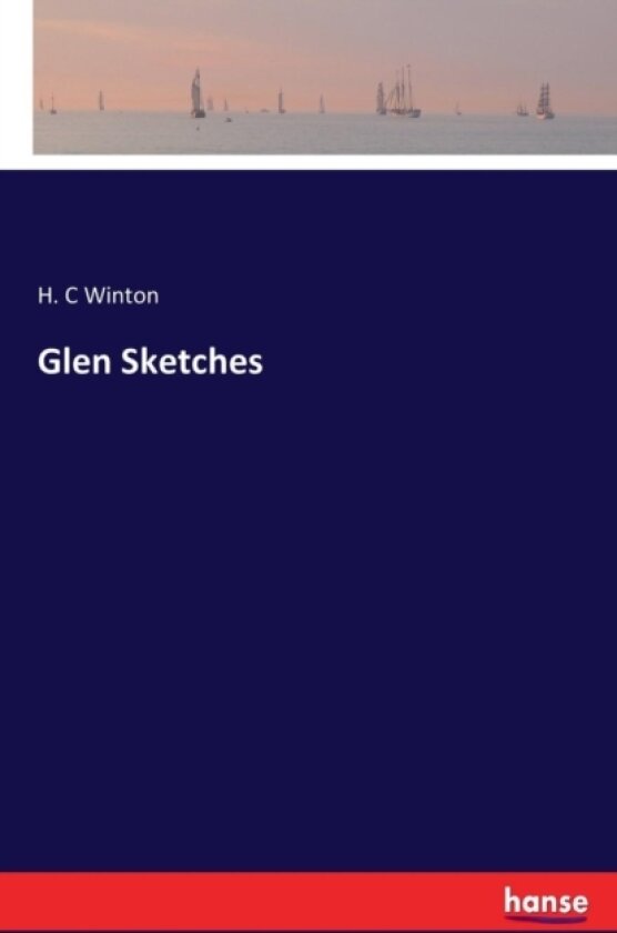 Glen Sketches av H C Winton (Paperback)