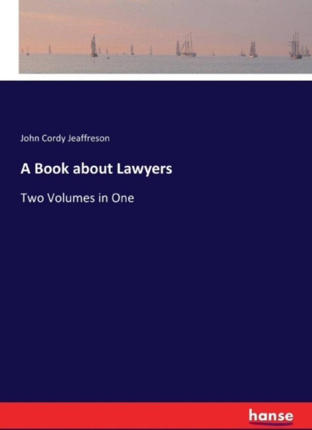 A Book about Lawyers av John Cordy Jeaffreson (Paperback)