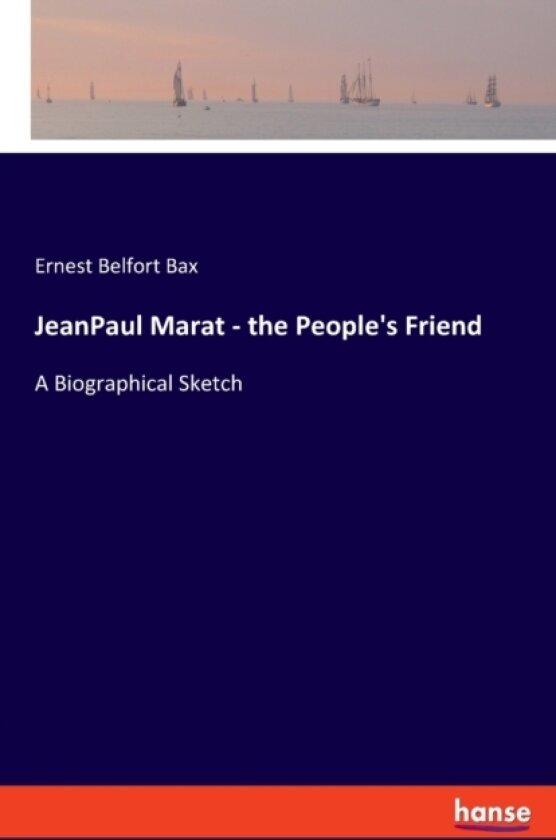 JeanPaul Marat - the People's Friend av Ernest Belfort Bax (Paperback)