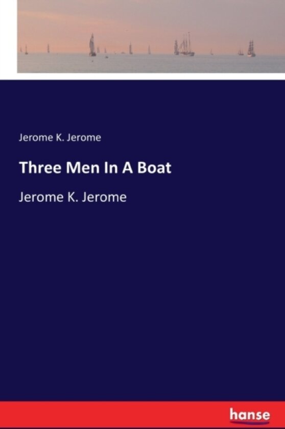 Three Men In A Boat av Jerome K Jerome (Paperback)