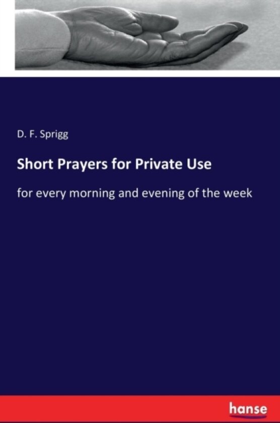 Short Prayers for Private Use av D F Sprigg (Paperback)