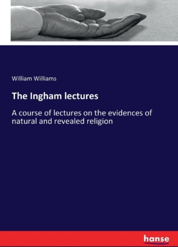 The Ingham lectures av William Williams (Paperback)