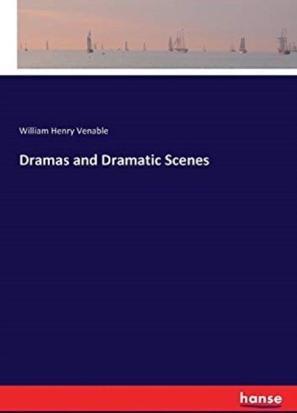Dramas and Dramatic Scenes av William Henry Venable (Paperback)