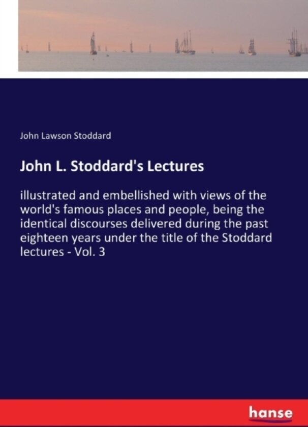 John L. Stoddard's Lectures av John Lawson Stoddard (Paperback)