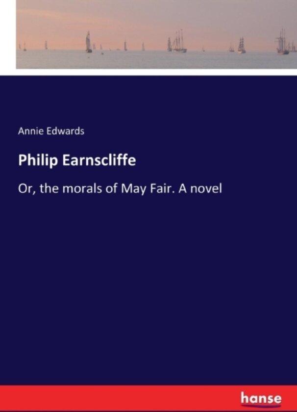 Philip Earnscliffe av Annie Edwards (Paperback)