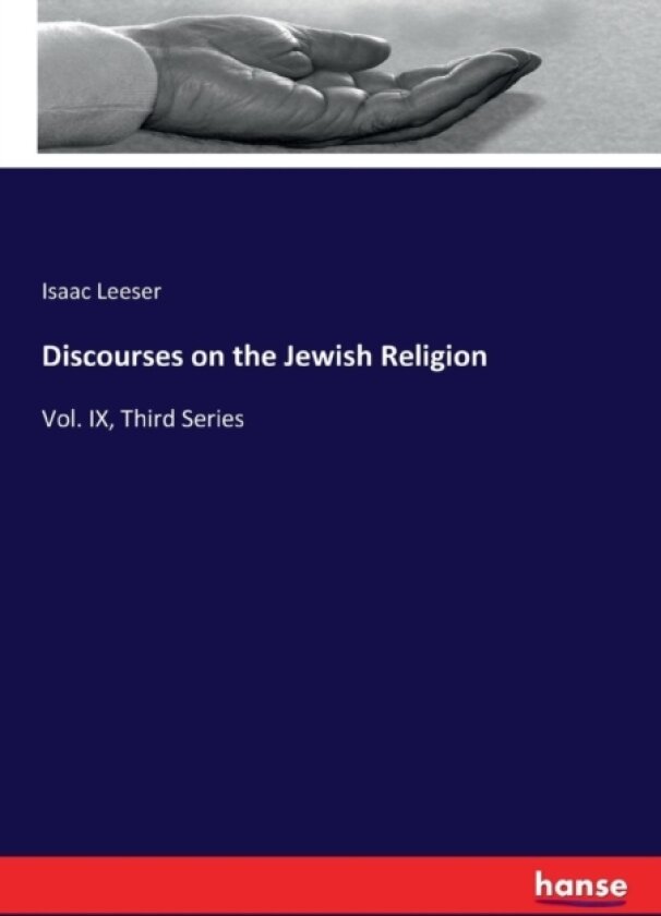 Discourses on the Jewish Religion av Isaac Leeser (Paperback)