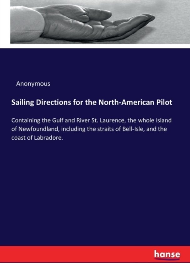 Sailing Directions for the North-American Pilot av Anonymous (Paperback)