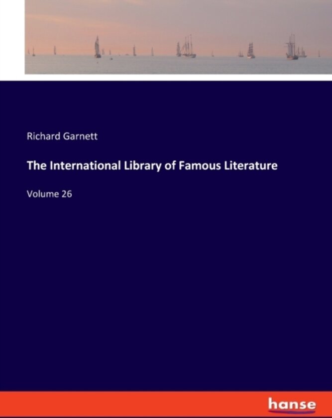 The International Library of Famous Literature av Richard Garnett (Paperback)