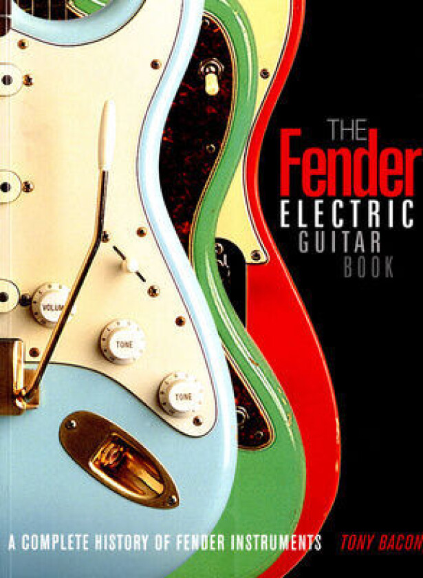 The Fender Electric Guitar Book av Tony Bacon