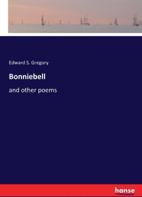 Bonniebell av Edward S Gregory (Paperback)
