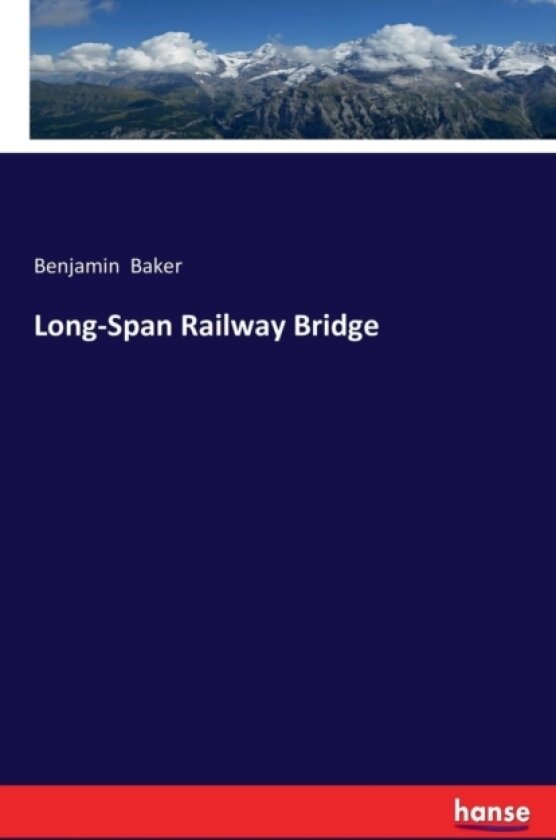 Long-Span Railway Bridge av Benjamin Baker (Paperback)