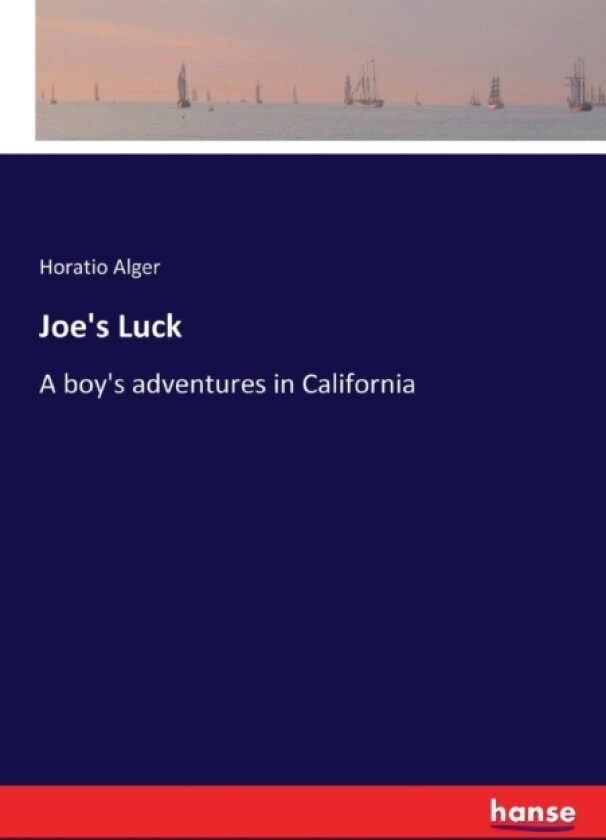Joe's Luck av Horatio Alger (Paperback)