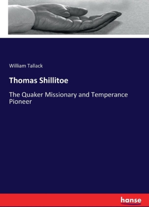 Thomas Shillitoe av William Tallack (Paperback)