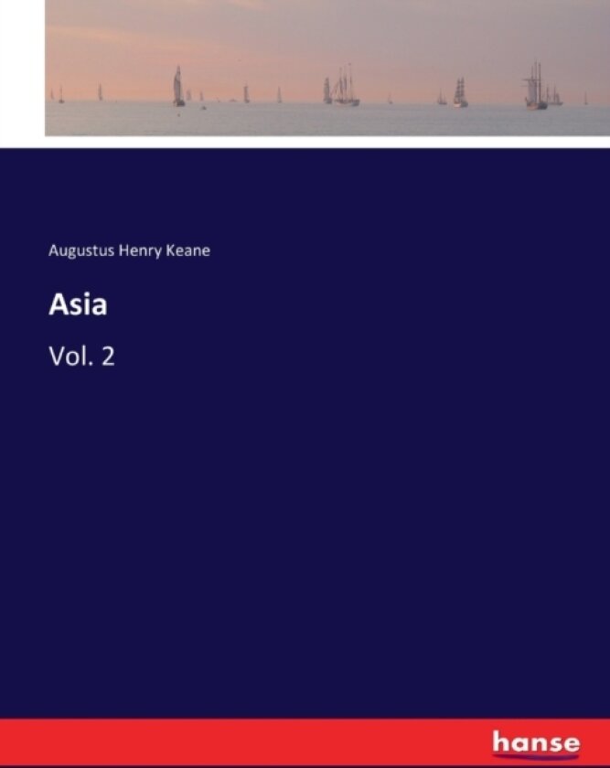 Asia av Augustus Henry Keane (Paperback)