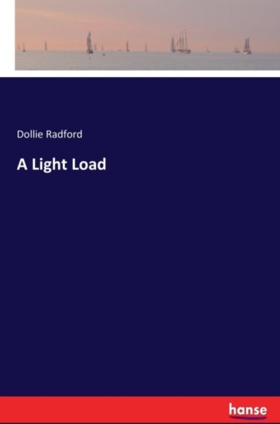 A Light Load av Dollie Radford (Paperback)