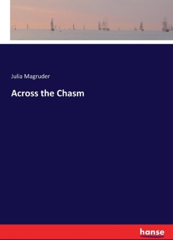 Across the Chasm av Julia Magruder (Paperback)