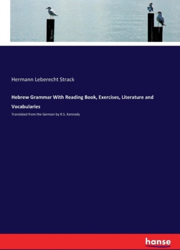 Hebrew Grammar With Reading Book, Exercises, Literature and Vocabularies av Hermann Leberecht Strack (Paperback)