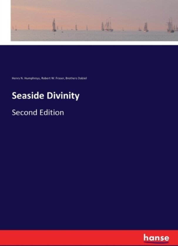 Seaside Divinity av Henry N Humphreys, Robert W Fraser, Brothers Dalziel (Paperback)