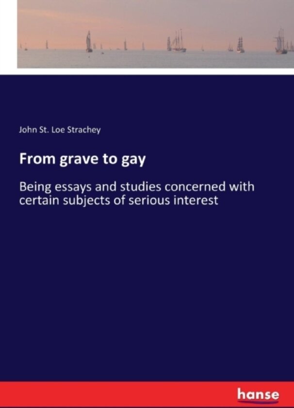 From grave to gay av John St Loe Strachey (Paperback)