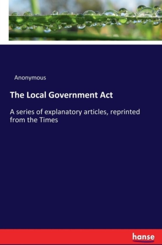 The Local Government Act av Anonymous (Paperback)