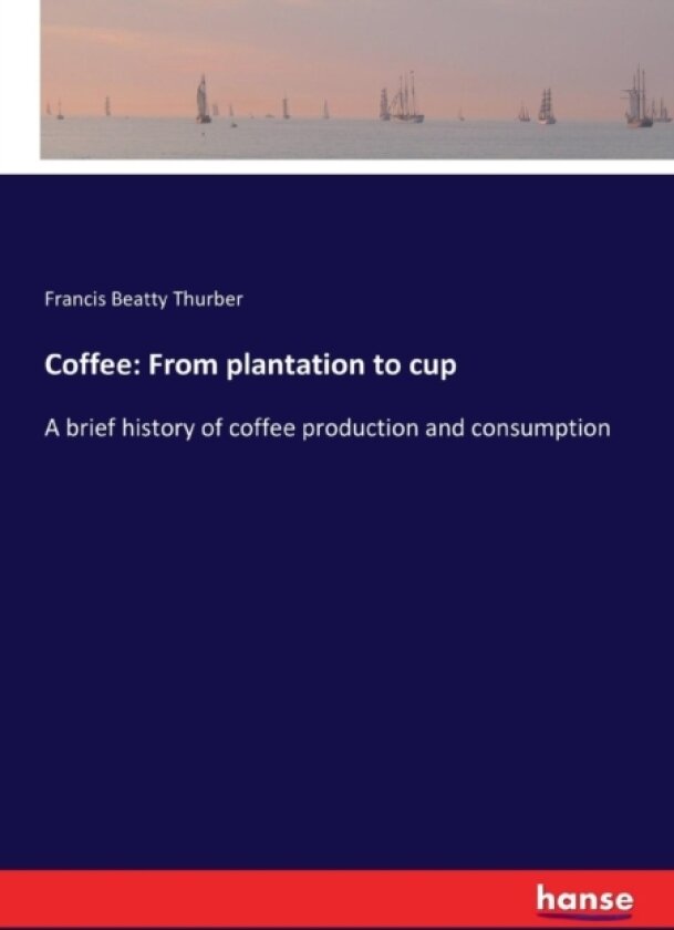Coffee av Francis Beatty Thurber (Paperback)