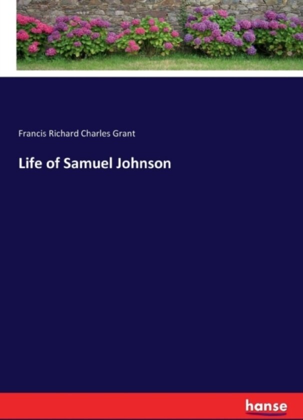 Life of Samuel Johnson av Francis Richard Charles Grant (Paperback)