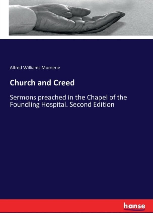 Church and Creed av Alfred Williams Momerie (Paperback)