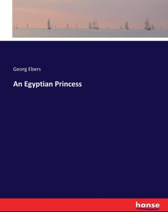 An Egyptian Princess av Georg Ebers (Paperback)