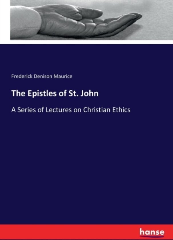 The Epistles of St. John av Frederick Denison Maurice (Paperback)