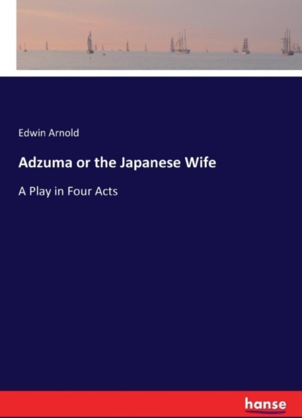 Adzuma or the Japanese Wife av Edwin Arnold (Paperback)