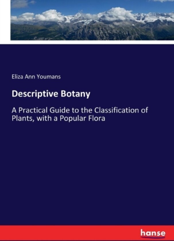 Descriptive Botany av Eliza Ann Youmans (Paperback)