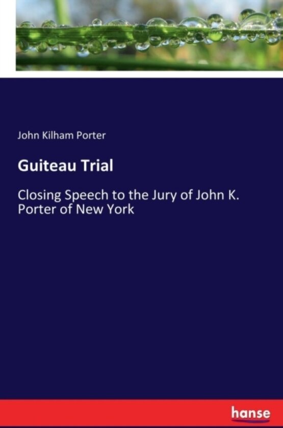 Guiteau Trial av John Kilham Porter (Paperback)