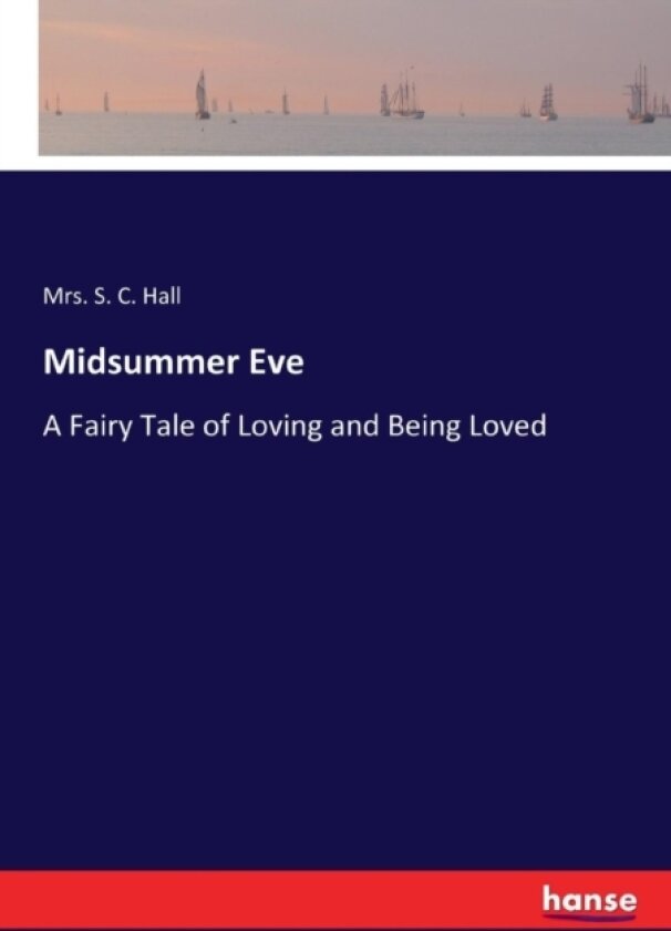 Midsummer Eve av Mrs S C Hall (Paperback)