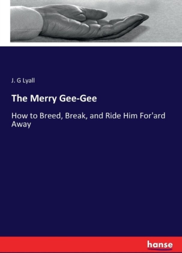 The Merry Gee-Gee av J G Lyall (Paperback)