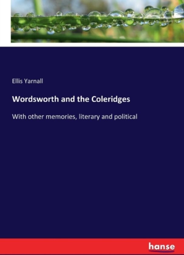 Wordsworth and the Coleridges av Ellis Yarnall (Paperback)