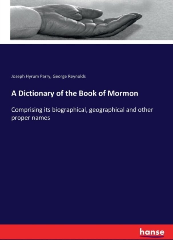 A Dictionary of the Book of Mormon av George Reynolds, Joseph Hyrum Parry (Paperback)