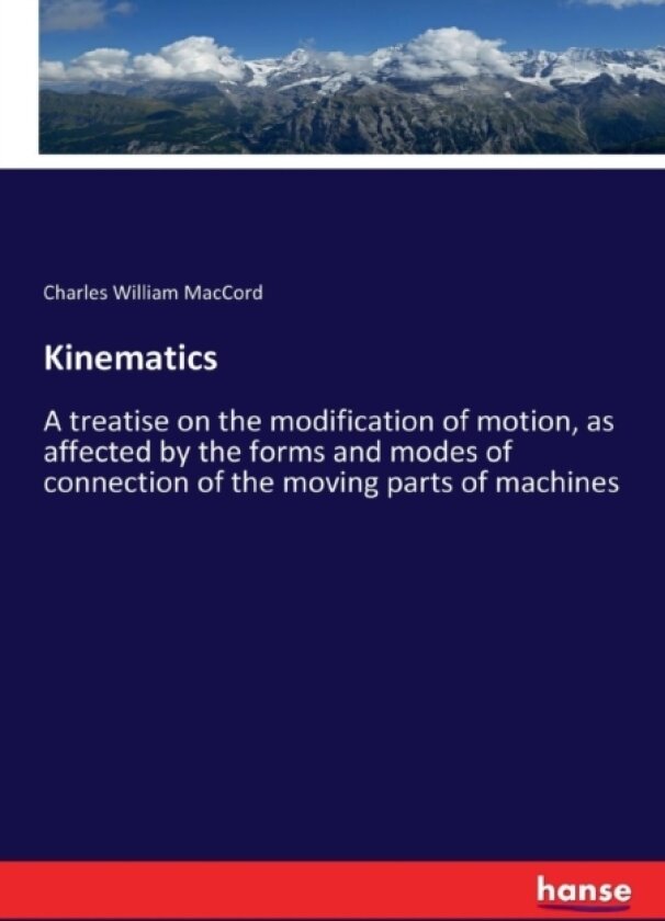 Kinematics av Charles William Maccord (Paperback)