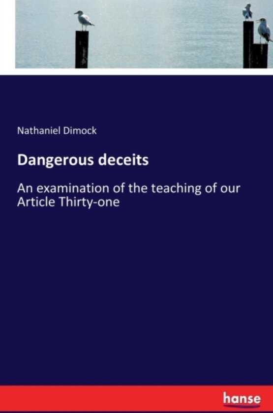 Dangerous deceits av Nathaniel Dimock (Paperback)