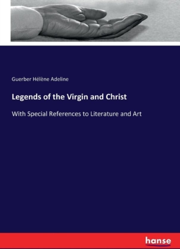 Legends of the Virgin and Christ av Guerber Helene Adeline (Paperback)