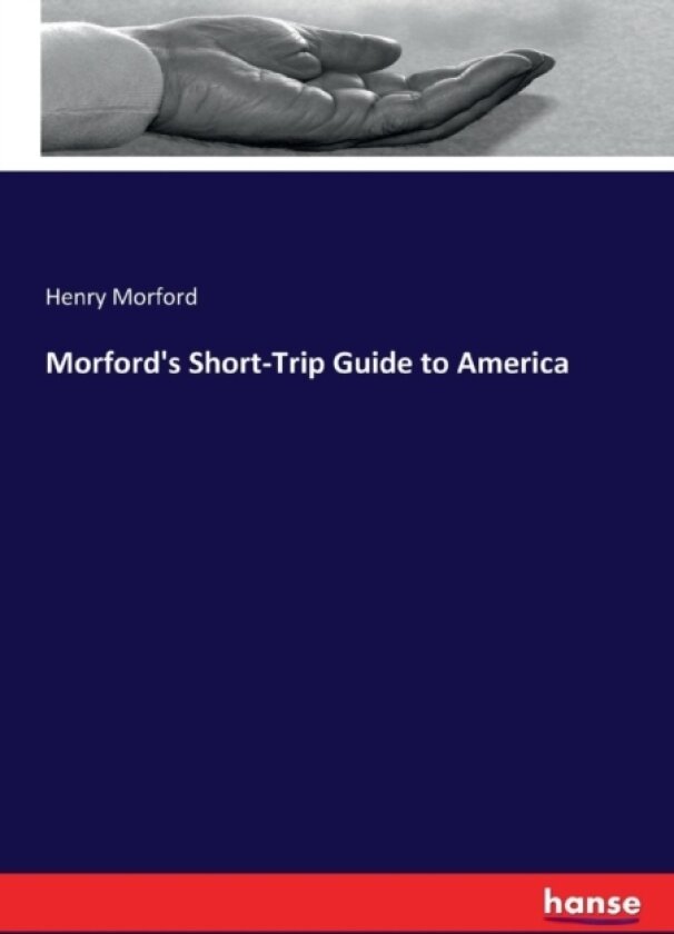 Morford's Short-Trip Guide to America av Henry Morford (Paperback)