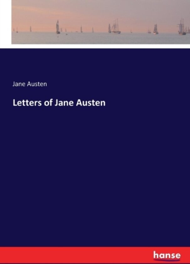 Letters of Jane Austen av Jane Austen (Paperback)