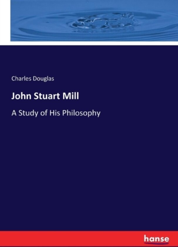 John Stuart Mill av Charles Douglas (Paperback)