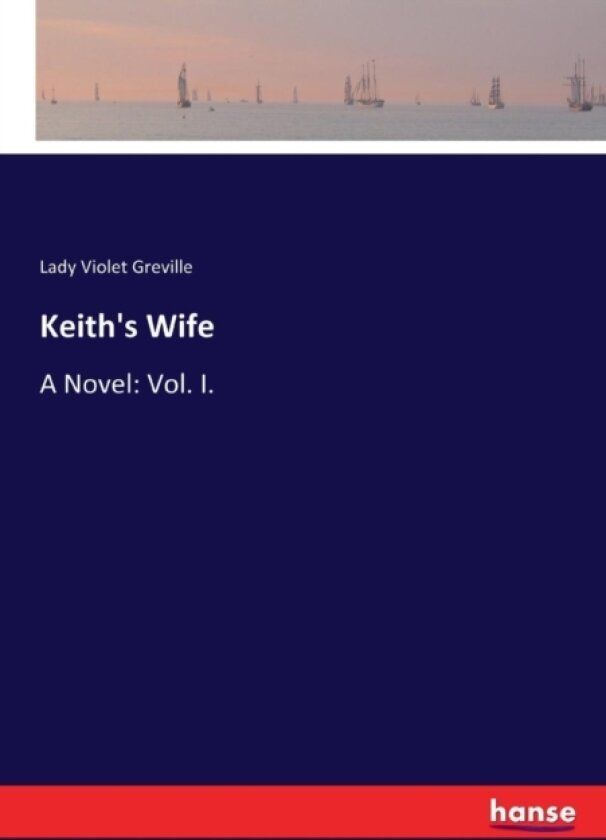 Keith's Wife av Lady Violet Greville (Paperback)